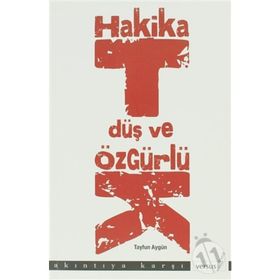 HAKIKAT, DÜŞ VE ÖZGÜRLÜK - TAYFUN AYGÜN