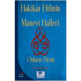 Hakikat Ehlinin Manevi Halleri - Ahmed Er-Rufai