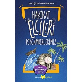 Hakikat Elçileri Peygamberlerimiz - Aslıhan Atik