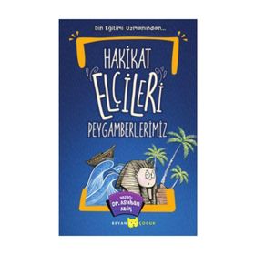 Hakikat Elçileri Peygamberlerimiz - Aslıhan Atik