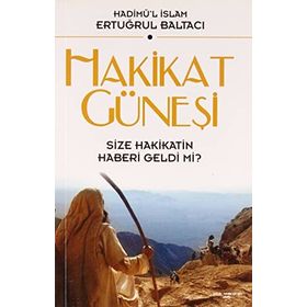 Hakikat Güneşi - Ertuğrul Baltacı