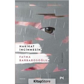Hakikat İncinmesin - Fatma Barbarosoğlu