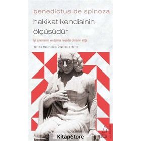 Hakikat Kendisinin Ölçüsüdür - Benedictus De Spinoza