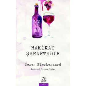 Hakikat Şaraptadır - søren kierkegaard