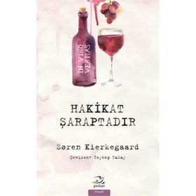 Hakikat Şaraptadır - søren kierkegaard