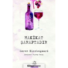 Hakikat Şaraptadır - søren kierkegaard