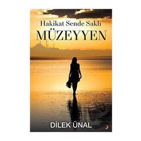 Hakikat Sende Saklı Müzeyyen - Dilek Ünal - Cinius Yayınları