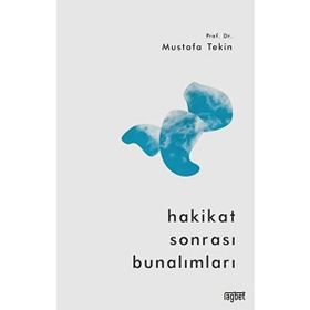 Hakikat Sonrası Bunalımları - Rağbet Yayınları
