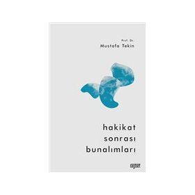 Hakikat Sonrası Bunalımları - Rağbet Yayınları