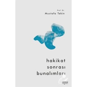 Hakikat Sonrası Bunalımları - Rağbet Yayınları