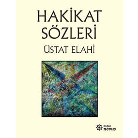 Hakikat Sözleri - Üstat Elahi