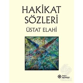 Hakikat Sözleri - Üstat Elahi