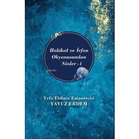 Hakikat ve İrfan Okyanusundan Sözler 1 - Akıl Fikir Yayınları