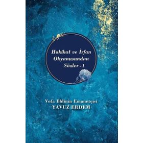 Hakikat ve İrfan Okyanusundan Sözler 1 - Akıl Fikir Yayınları