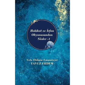 Hakikat ve İrfan Okyanusundan Sözler 1 - Akıl Fikir Yayınları
