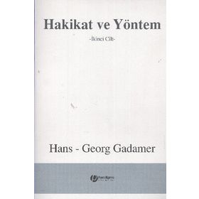 HAKIKAT VE YÖNTEM İKİNCİ CILT - HANS-GEORG GADAMER