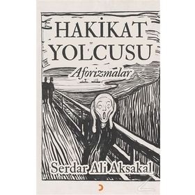 Hakikat Yolcusu - Aforizmalar - Serdar Ali Aksakal
