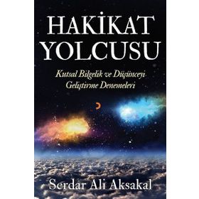 Hakikat Yolcusu - Aforizmalar - Serdar Ali Aksakal
