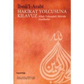 HAKIKAT YOLCUSUNA KILAVUZ - MUHYIDDIN İBN ARABI