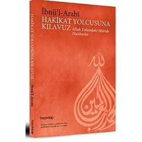 HAKIKAT YOLCUSUNA KILAVUZ - MUHYIDDIN İBN ARABI