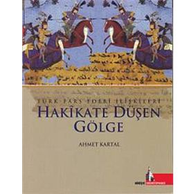 Hakikate Düşen Gölge - Ahmet Kartal