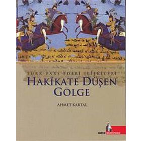 Hakikate Düşen Gölge - Ahmet Kartal