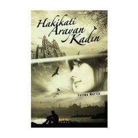 HAKIKATI ARAYAN KADIN - FATIMA MARTIN
