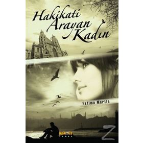 HAKIKATI ARAYAN KADIN - FATIMA MARTIN