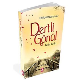 Hakikati Arayan Şiirler Dertli Gönül - Kolektif