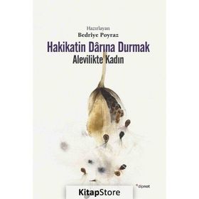 Hakikatin Darına Durmak - Bedriye Poyraz