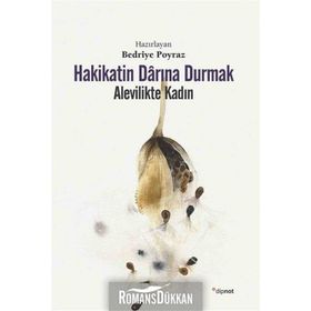Hakikatin Darına Durmak - Bedriye Poyraz