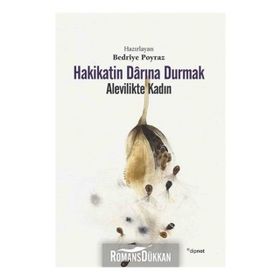 Hakikatin Darına Durmak - Bedriye Poyraz