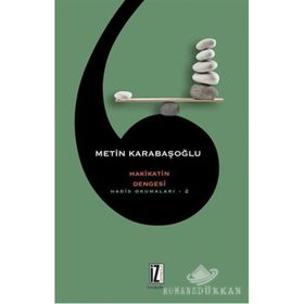 HAKIKATIN DENGESI HADIS OKUMALARI 2 - METIN KARABAŞOĞLU