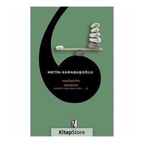 HAKIKATIN DENGESI HADIS OKUMALARI 2 - METIN KARABAŞOĞLU