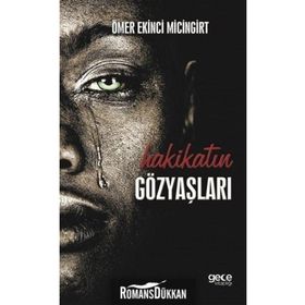 Hakikatin Gözyaşları - Ömer Ekinci Micingirt
