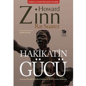 Hakikatin Gücü Amerika Birleşik Devletleri Halklarının Tarihi Üzerine Sohbetler - İmge Yayınları