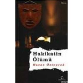 HAKIKATIN ÖLÜMÜ - HASAN ÖZTOPRAK
