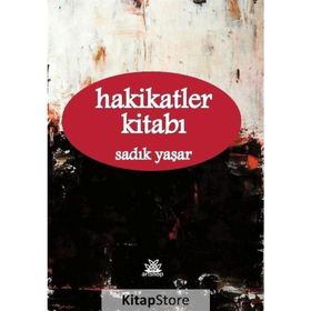 Hakikatler Kitabı - Sadık Yaşar