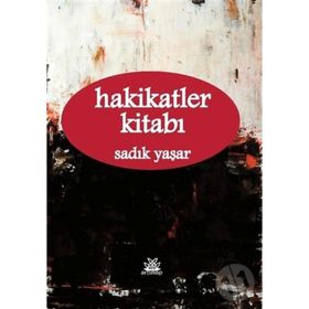 Hakikatler Kitabı - Sadık Yaşar