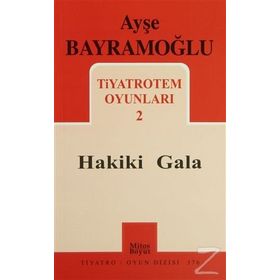 HAKIKI GALA TIYATROTEM OYUNLARI - AŞE BAYRAMOĞLU