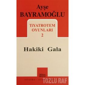 HAKIKI GALA TIYATROTEM OYUNLARI - AŞE BAYRAMOĞLU