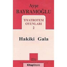 HAKIKI GALA TIYATROTEM OYUNLARI - AŞE BAYRAMOĞLU