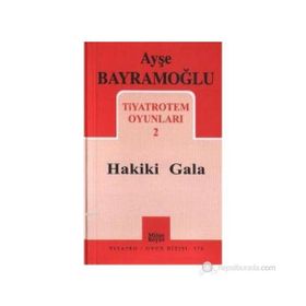 HAKIKI GALA TIYATROTEM OYUNLARI - AŞE BAYRAMOĞLU