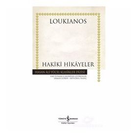 Hakiki Hikayeler - Loukianos