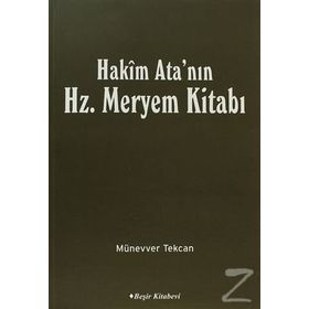 Hakim Ata’nın Hz. Meryem Kitabı - Münevver Tekcan