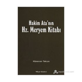 Hakim Ata’nın Hz. Meryem Kitabı - Münevver Tekcan