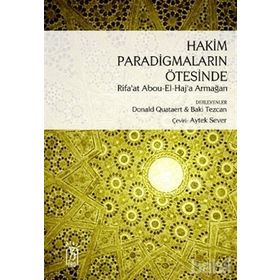 HAKIM PARADIGMALARIN ÖTESINDE RIFA'AT ALI ABOU-EL-HAJ A ARMAĞAN - GENEL