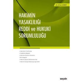 Hakimin Yasaklılığı Reddi ve Hukuki Sorumluluğu - Erhan Günay