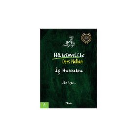 Hakimlik İmtiyaz İş Hukuku Ders Notları - Temsil Kitap Yayınları