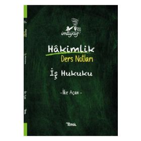 Hakimlik İmtiyaz İş Hukuku Ders Notları - Temsil Kitap Yayınları